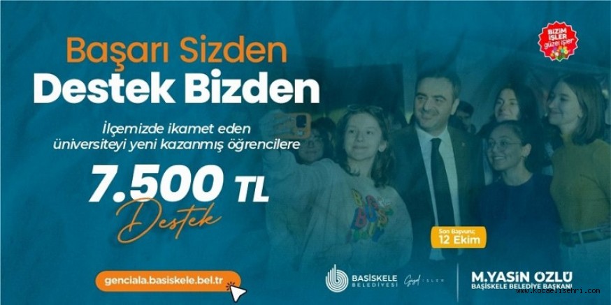 Başiskelenin Yeni Üniversitelilerine Eğitim Desteği	
