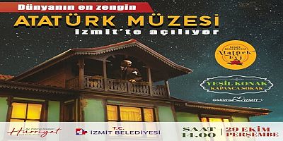 Dünyanın en zengin Atatürk Müzesi açılıyor