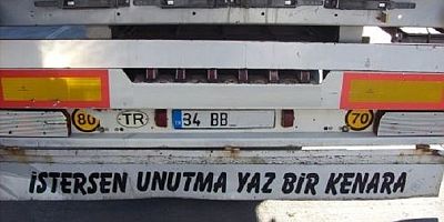 Efsaneleşen kamyon arkası yazıları