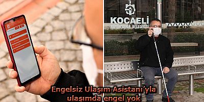 Engelsiz Ulaşım Asistanıyla ulaşımda engel yok