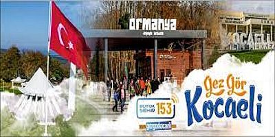 Gez Gör ile Kocaelini keşfedin