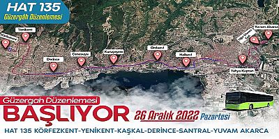 Hat 135 artık Derinceden Yuvam Akarcaya gidecek