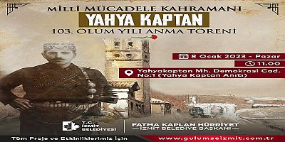 İzmit Belediyesi vefatının 103 üncü yılında Yahya Kaptanı anacak