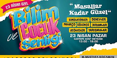 KARTEPEDE 23 NİSANA ÖZEL BİLİM VE ÇOCUK ŞENLİĞİ