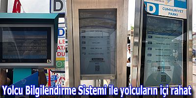 Yolcu Bilgilendirme Sistemi ile yolcuların içi rahat